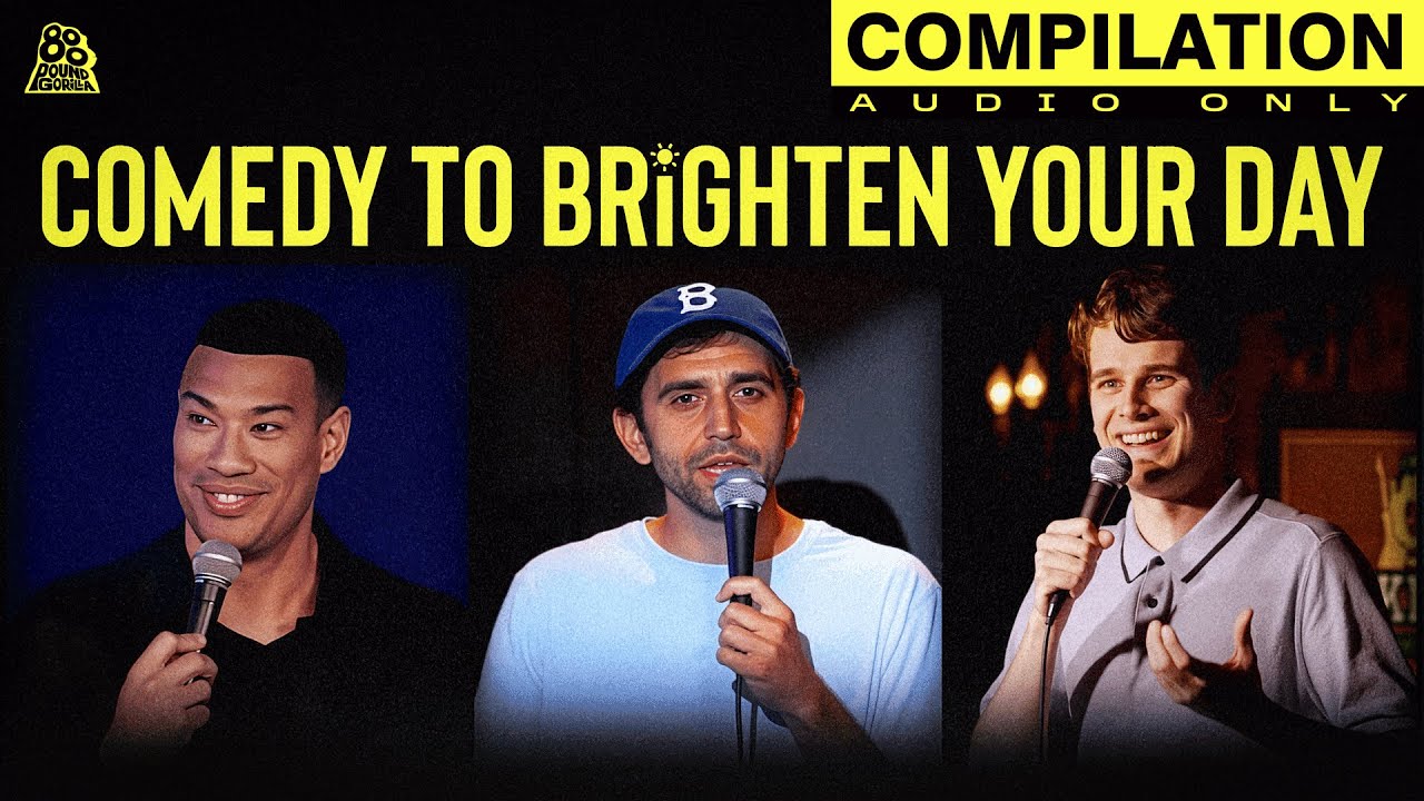 These Comedians Will Brighten Your Day | Audio Stand-Up Comedy Compilation