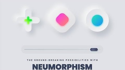 Create CSS Neumorphism for your website