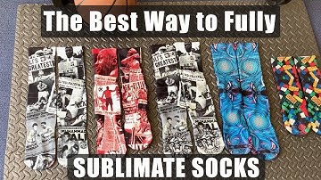 The Best Way to Fully SUBLIMATE SOCKS
