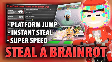 *NEW* Steal A Brainrot Script With PLATFORM JUMP + Instant Steal (KEYLESS PASTEBIN 2025)