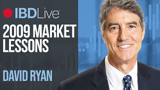 David Ryan: Lessons From The 2009 Market Bottom To Spot Leading Stocks Today | IBD Live
