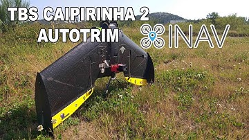 Tbs Caipirinha 2 - INAV 2.1 Autotrim Test Day