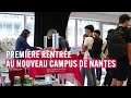 Cest la rentre au nouveau campus de nantes 