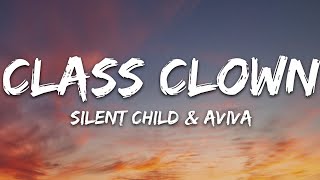Silent Child \& AViVA - Class Clown (Lyrics)