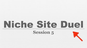Niche Site Duel #005 - Traffic Generation Strategy Part 1