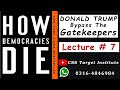 How Democracy Dies | Donald Trump Bypass the Gatekeepers | CSS/PMS Recommended | Urdu/Hindi
