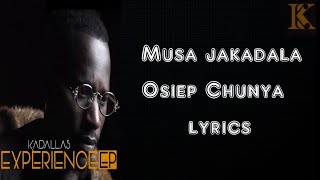 Musa Jakadalla - Osiep chunya Lyrics