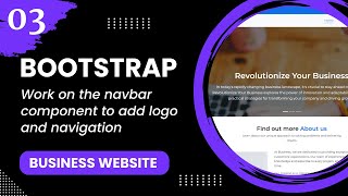 Bootstrap 5 #3 - Work on the navbar component to add logo and navigation
