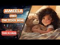 Jameela and the Teddy Bear | This is Gaza