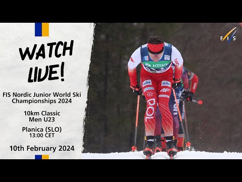 LIVE: U23 FIS Nordic JWSC Championships 2024 - 10KM Classic Men