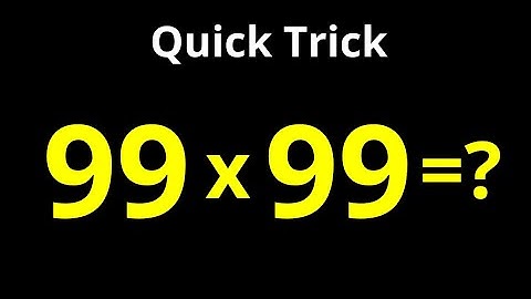 A Beautiful Math Problem 99x99=? | Calculating Without Calculators