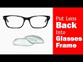 How to put lens back into glasses frame | Replace glasses lenses