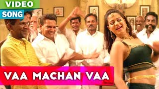 Vaa Machan Vaa Full Video Song | Pazhaya Vannarapettai Film Songs | Tamil Film Song