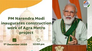 PM Narendra Modi inaugurates construction work of Agra Metro project via video conferencing