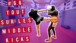 #66 LE MIDDLE KICK PARFAIT EN 6 LEÇONS !