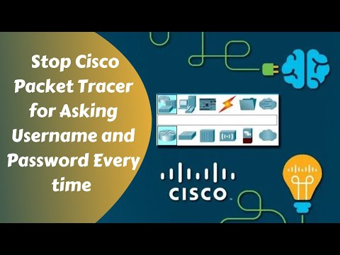 How to Stop Cisco Packet Tracer for Asking Username and Password Every time | Urdu 2019