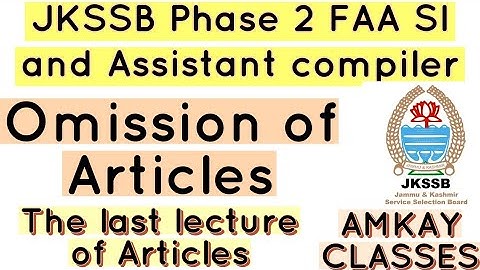 Lec 04 | Omission of Articles High level English Jkssb phase 2 FAA SI and Assistant compiler