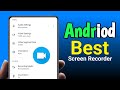 Best Android Free Screen Recorder App | No Ads & No Watermark