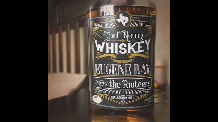 Eugene Ray & the Rioters   Good Morning Whiskey
