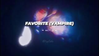 NCT 127 - Favorite (Vampire) (Audio Edit)