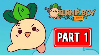 TURNIP BOY ROBS A BANK gameplay walkthrough part 1