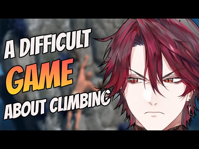 【A DIFFICULT GAME ABOUT CLIMBING】Nah, I'D CLIMB!!!のサムネイル