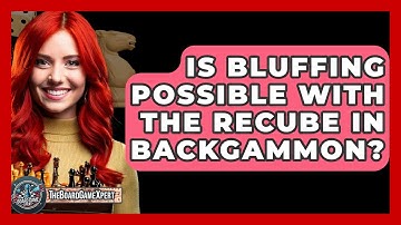 Is Bluffing Possible With The Recube In Backgammon? - The Board Game Xpert