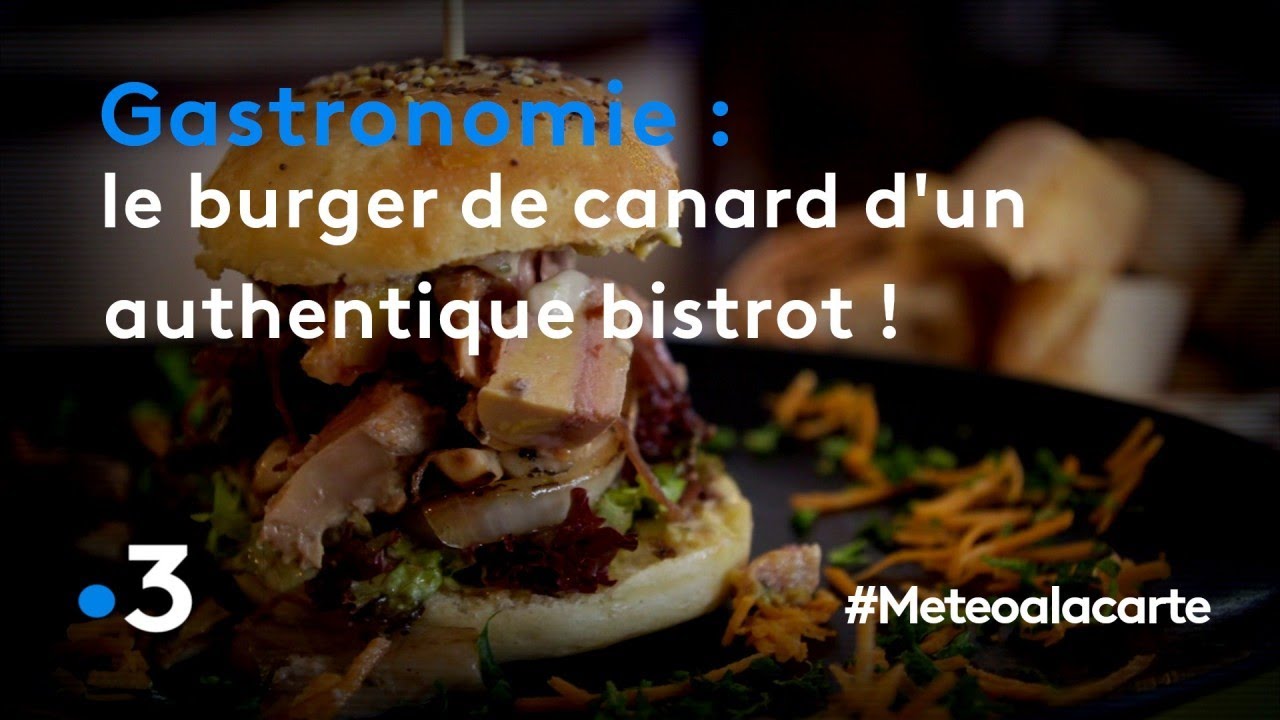 Gastronomie Le Burger De Canard D Un Authentique Bistrot