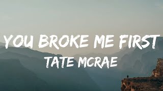 You Broke Me First | Tate Mcrae | Lyrics Video