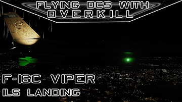 Flying DCS World With OverKill: F-16C Viper: ILS Landing