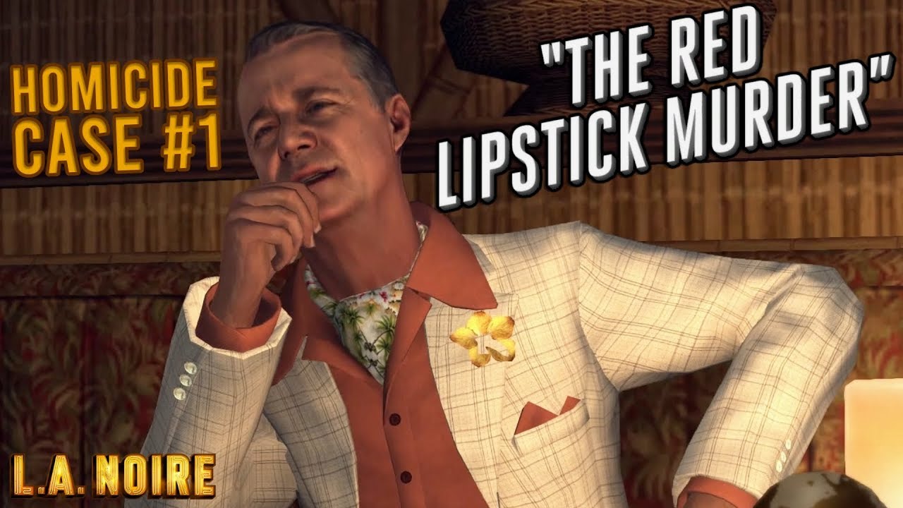 L.A. Noire HOMICIDE CASE 1 "The Red Lipstick Murder" Walkthrough (The