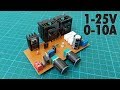 How To Make a Variable Power Supply. 1-25V & 0-10A Voltage Current Adjustable Power Supply