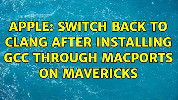 Apple: switch back to clang after installing gcc through Macports on Mavericks (3 Solutions!!)