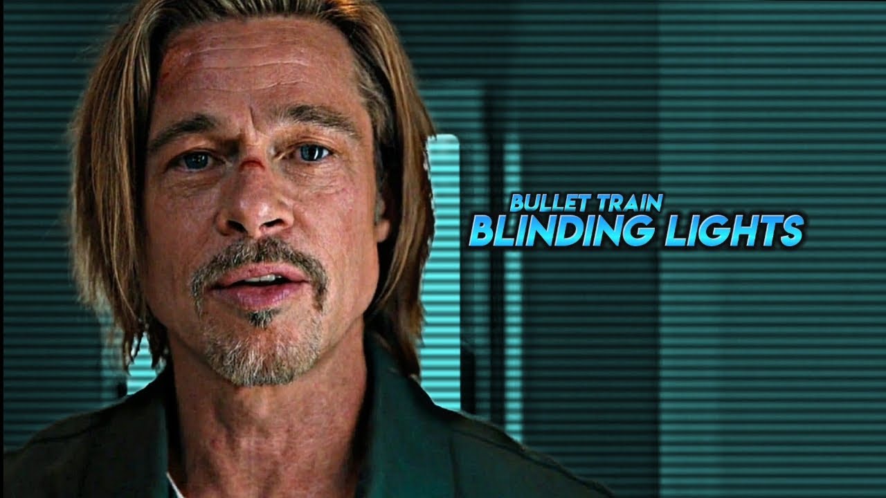 ♦️Bullet train -Blinding lights ♦️Bullet train -Blinding lights