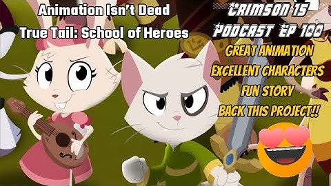 Animation Isn’t Dead True Tail: School of Heroes