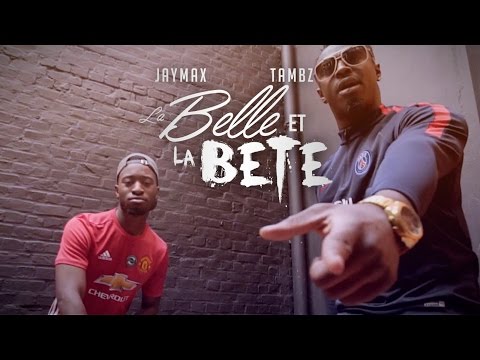 Jaymax Feat Tambz - La belle et la bête  (Clip Officiel)