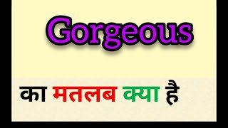 Gorgeous meaning in hindi |l gorgeous ka matlab kya hota hai || word meaning english to hindi