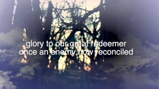 Video thumbnail of "Glory to Our Great Redeemer"