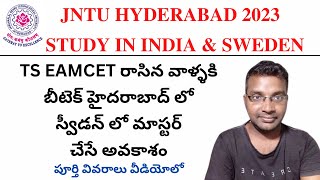 JNTU HYDERABAD 2023 ADMISSIONS STUDY IN INDIA AND SWEDEN || TS EAMCET 2023 || TS EAMCET UPDATE screenshot 3