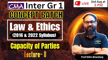 Capacity of Parties Lecture- 8 | Syllabus 2016 & 2022 CMA Inter Gr-1 | By Prof. Nitin Bhardwaj