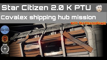 2.0 K PTU - Covalex Shipping Hub mission... almost