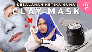 Kesalahan Cara Guna Clay Mask