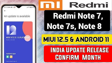 Redmi Note 7, Note 7s & Note 8 Miui 12.5 & Android 11 Update Release (Confirm Month) | Note 8 Update