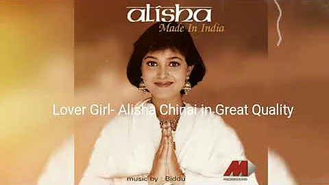 Lover Girl- Alisha Chinai High Quality  | Digitally Remastered Version | Audiophile Music | HQ