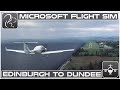 Edinburgh to Dundee (Diamond DA40NG) - Microsoft Flight Simulator (EGPH-EGPN)