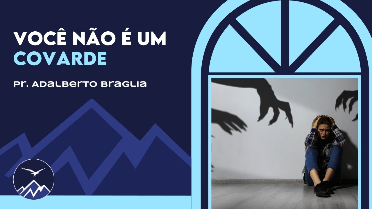 🔴 Você Não é Um Covarde | Pr. Adalberto Braglia | 06/09/2026