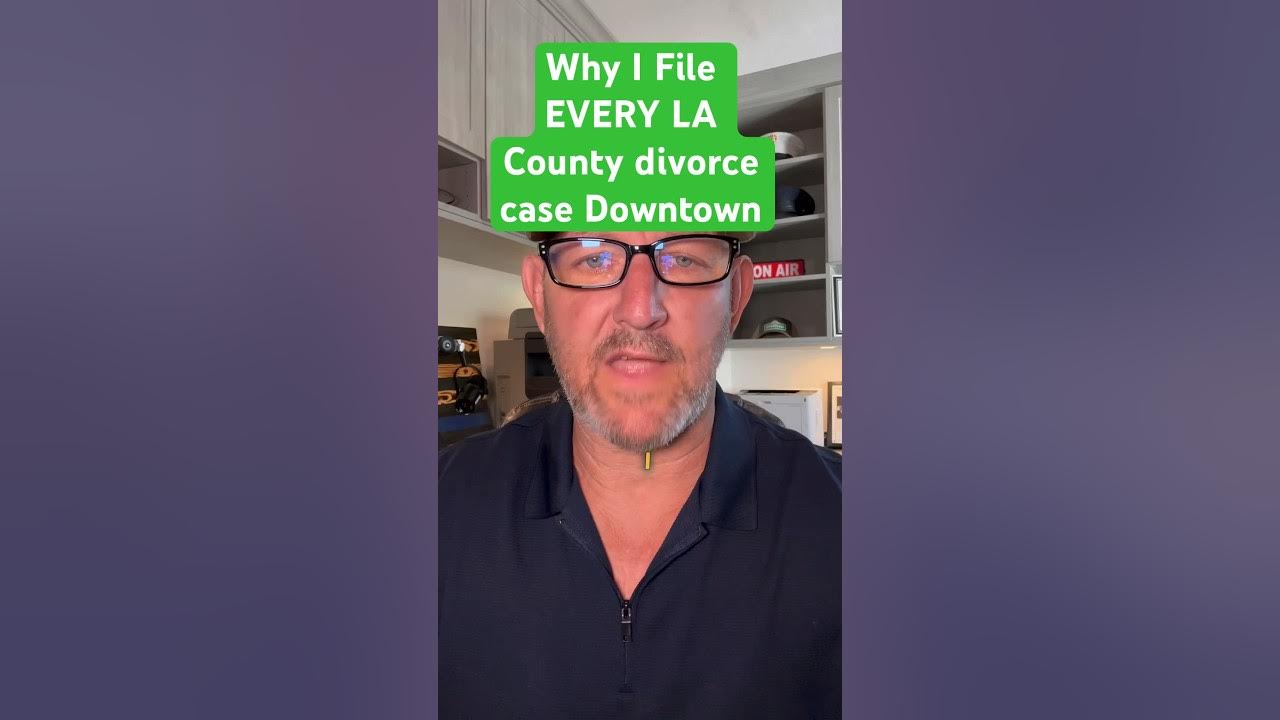 Why I File EVERY LA County DIVORCE CASE In DOWNTOWN LA Santa why-i-file-every-la-county-divorce-case-in-downtown-la-santa