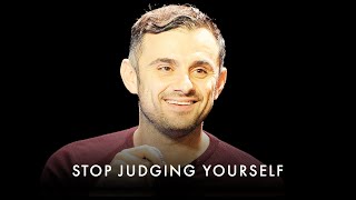 This is the secret to stop JUDGING YOURSELF - Gary Vaynerchuk Motivation