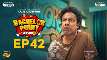 EPISODE 42 | Bachelor Point | S5 | Habu | Kabila | Nehal | Pasha | Kajal Arefin Ome | Boom Films