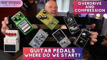 Guitar Pedals - Where Do We Start  - Compression & Overdrive